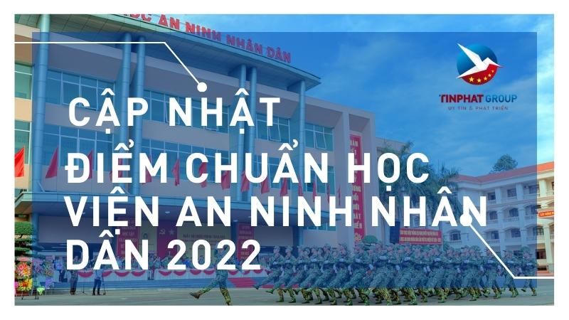 Điểm chuẩn Học Viện An Ninh Nhân Dân 2022