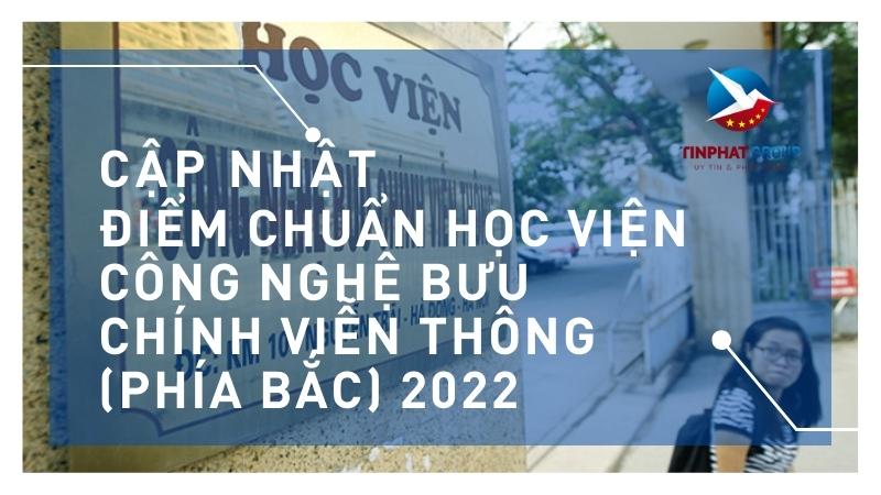 Điểm chuẩn Học Viện Công Nghệ Bưu Chính Viễn Thông (Phía Bắc) 2022