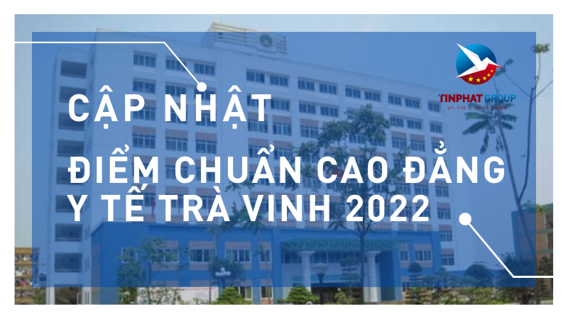 Điểm chuẩn Cao Đẳng Y Tế Trà Vinh 2022