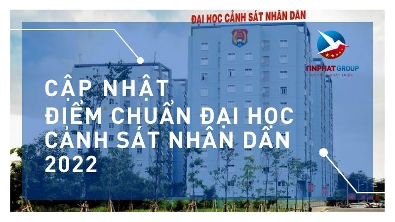 Điểm chuẩn Đại Học Cảnh Sát Nhân Dân 2022