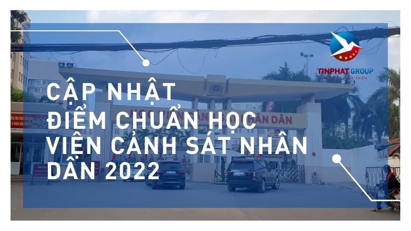 Điểm chuẩn Học Viện Cảnh Sát Nhân Dân 2022