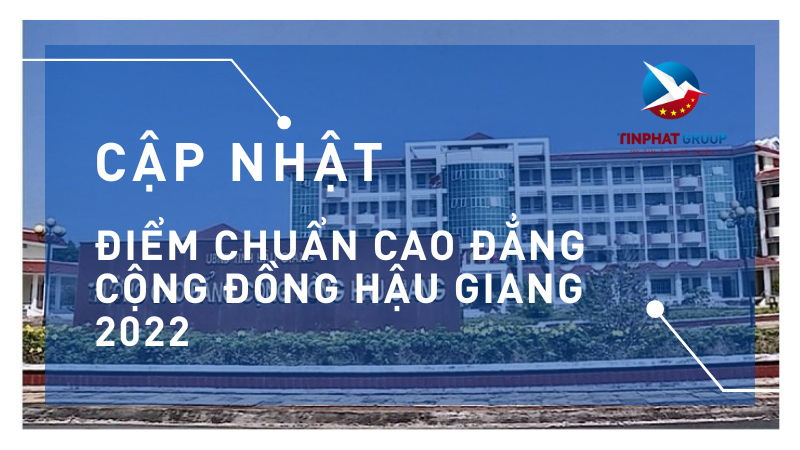 Điểm chuẩn Cao Đẳng Cộng Đồng Hậu Giang 2022