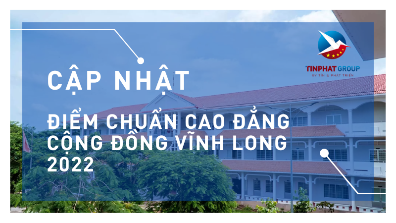 Điểm chuẩn Cao Đẳng Cộng Đồng Vĩnh Long 2022