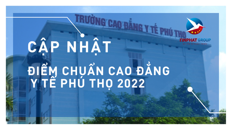 Điểm chuẩn Cao Đẳng Y Tế Phú Thọ 2022