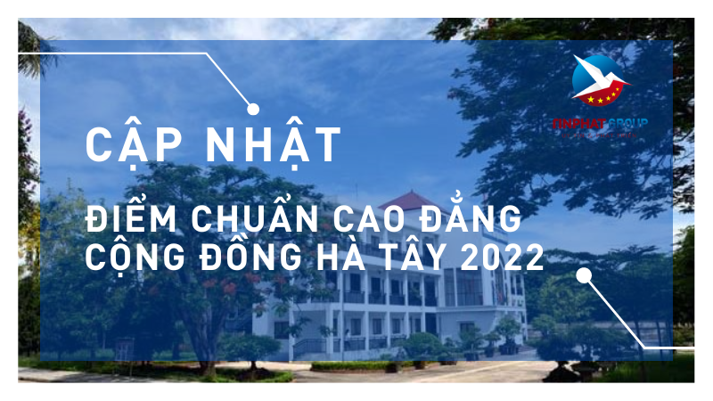 Điểm chuẩn Cao Đẳng Cộng Đồng Hà Tây 2022