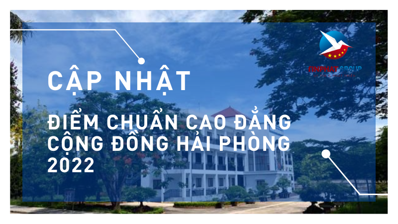 Điểm chuẩn Cao Đẳng Cộng Đồng Hải Phòng 2022