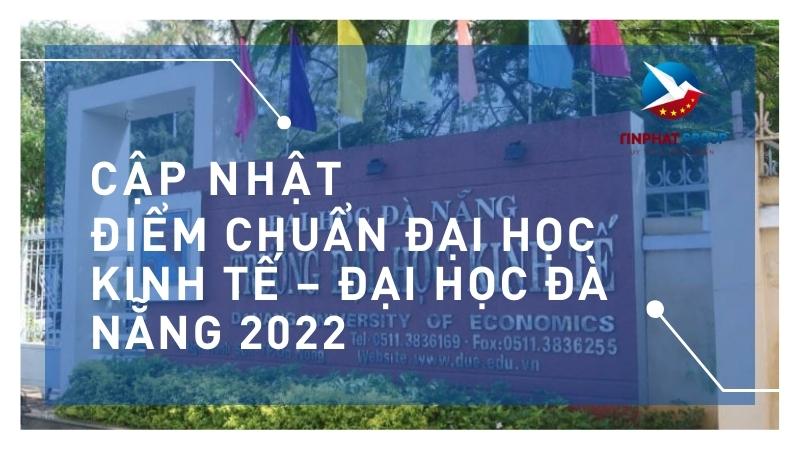 Điểm chuẩn Đại Học Kinh Tế – Đại Học Đà Nẵng 2022