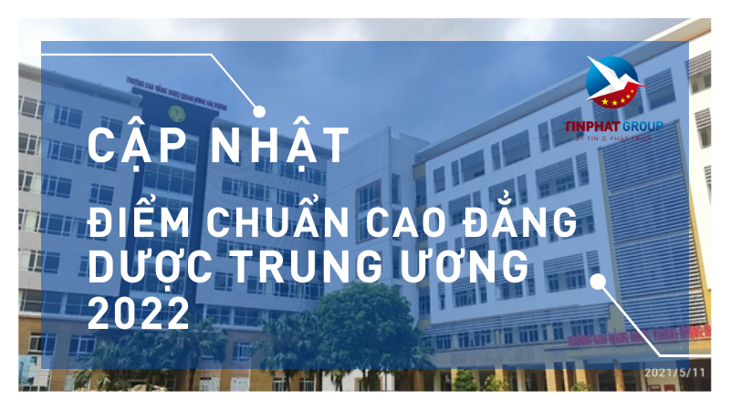 Điểm chuẩn Cao Đẳng Dược Trung Ương 2022