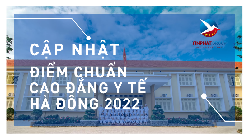 Điểm chuẩn Cao Đẳng Y Tế Hà Đông 2022