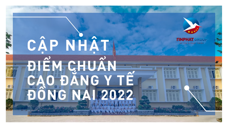 Điểm chuẩn Cao Đẳng Y Tế Đồng Nai 2022