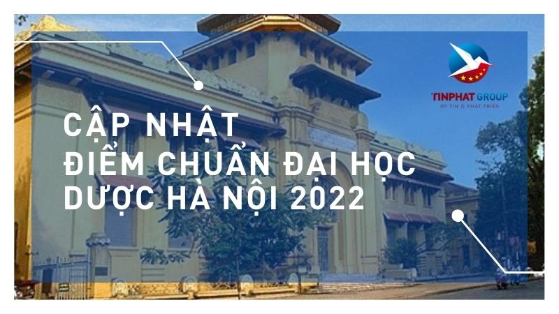 Điểm chuẩn Đại Học Dược Hà Nội 2022