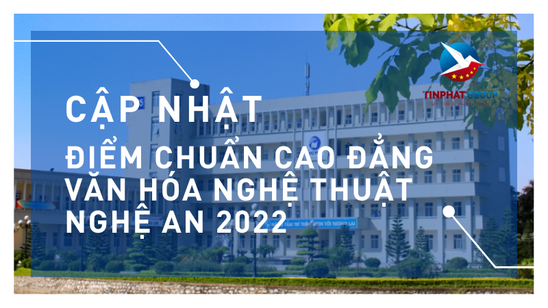 Điểm chuẩn Cao Đẳng Văn Hóa Nghệ Thuật Nghệ An 2022