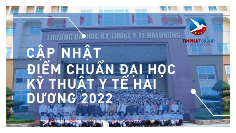 Điểm chuẩn Đại Học Kỹ Thuật Y Tế Hải Dương 2022