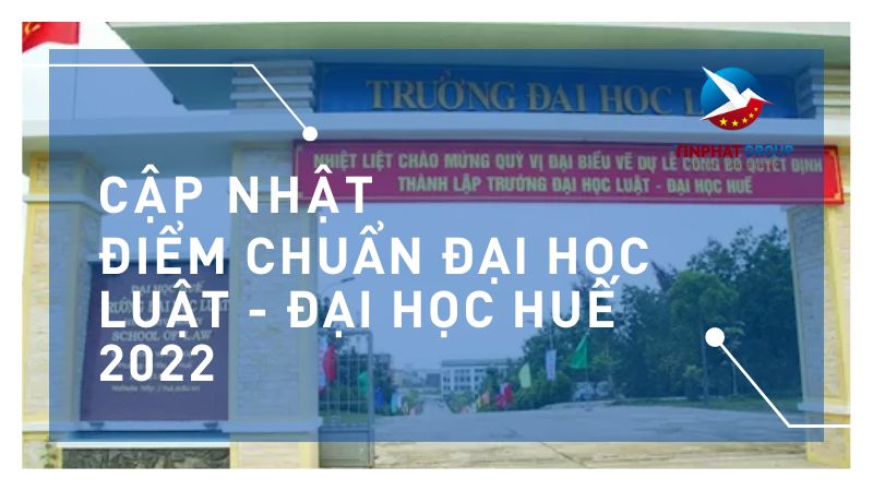 Điểm chuẩn Đại học Luật - Đại Học Huế 2022