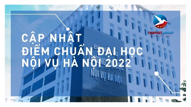 Điểm chuẩn Đại học Nội vụ Hà Nội 2022