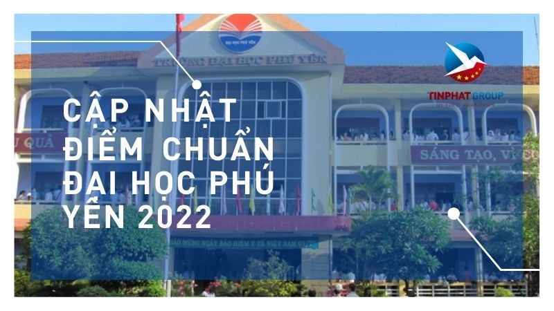 Điểm chuẩn Đại Học Phú Yên 2022