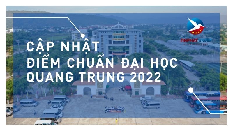 Điểm chuẩn Đại Học Quang Trung 2022