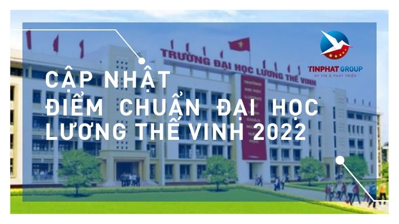 Điểm chuẩn Đại Học Lương Thế Vinh 2022