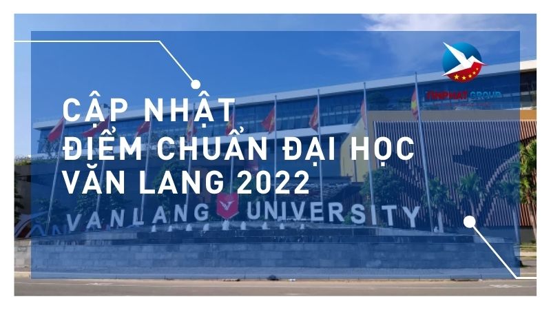Điểm chuẩn Đại Học Văn Lang 2022