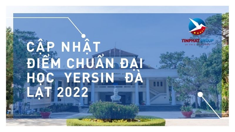 Điểm chuẩn Đại Học Yersin Đà Lạt 2022