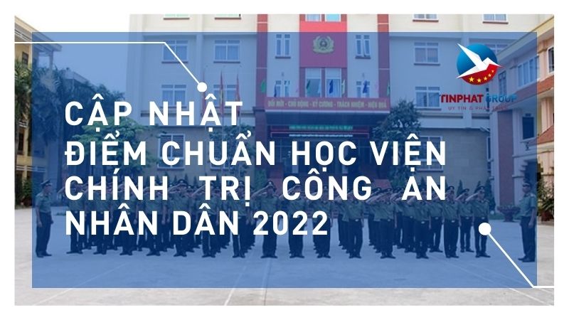 Điểm chuẩn Học Viện Chính Trị Công An Nhân Dân 2022