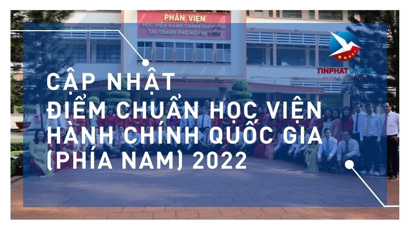 Điểm chuẩn Học Viện Hành Chính Quốc Gia (phía Nam) 2022