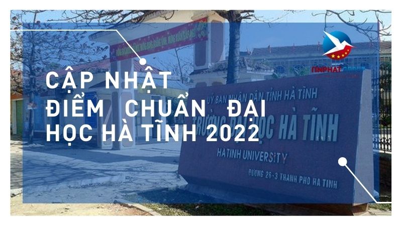 Điểm chuẩn Đại Học Hà Tĩnh 2022