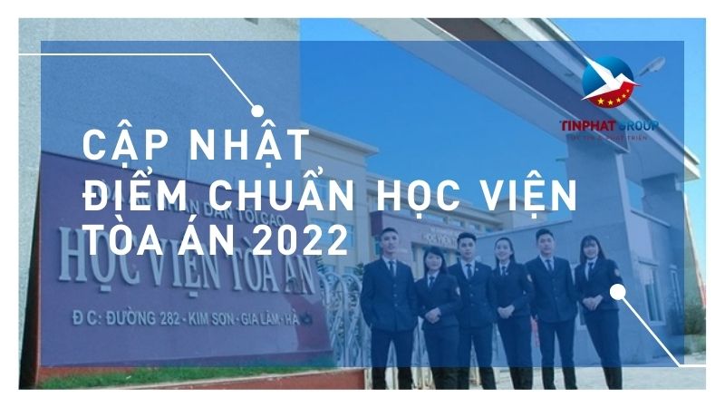 Điểm chuẩn Học viện Tòa án 2022