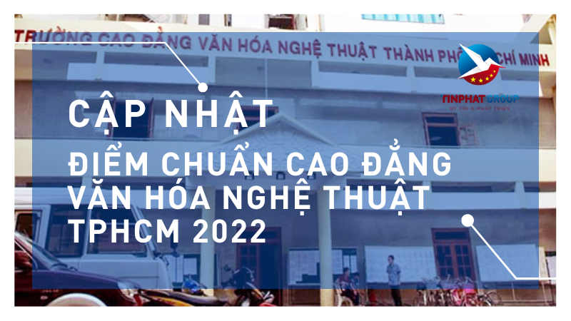 Điểm chuẩn Cao Đẳng Văn Hóa Nghệ Thuật TPHCM 2022