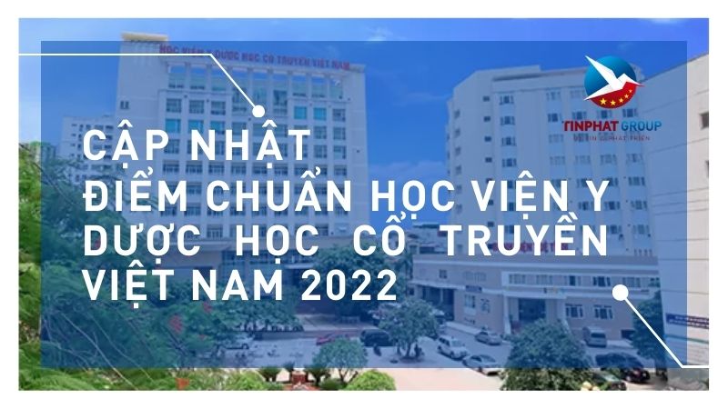 Điểm chuẩn Học Viện Y Dược Học Cổ Truyền Việt Nam 2022