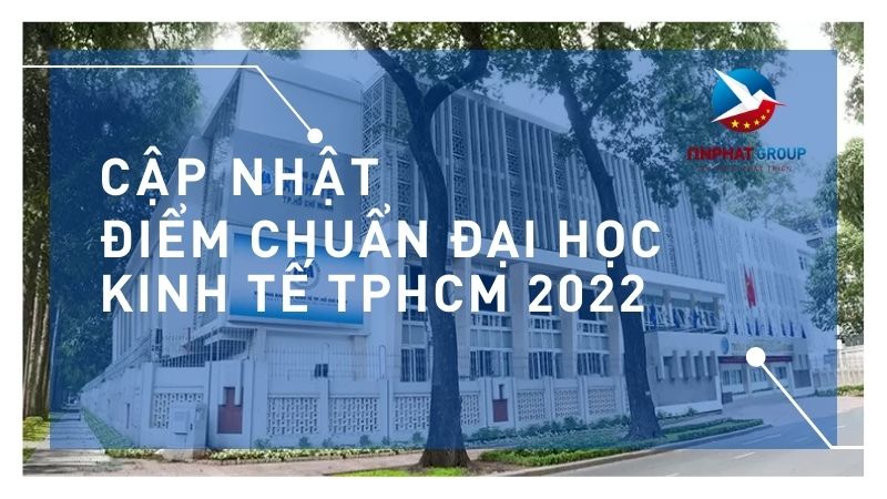 Điểm chuẩn Đại Học Kinh Tế TPHCM 2022